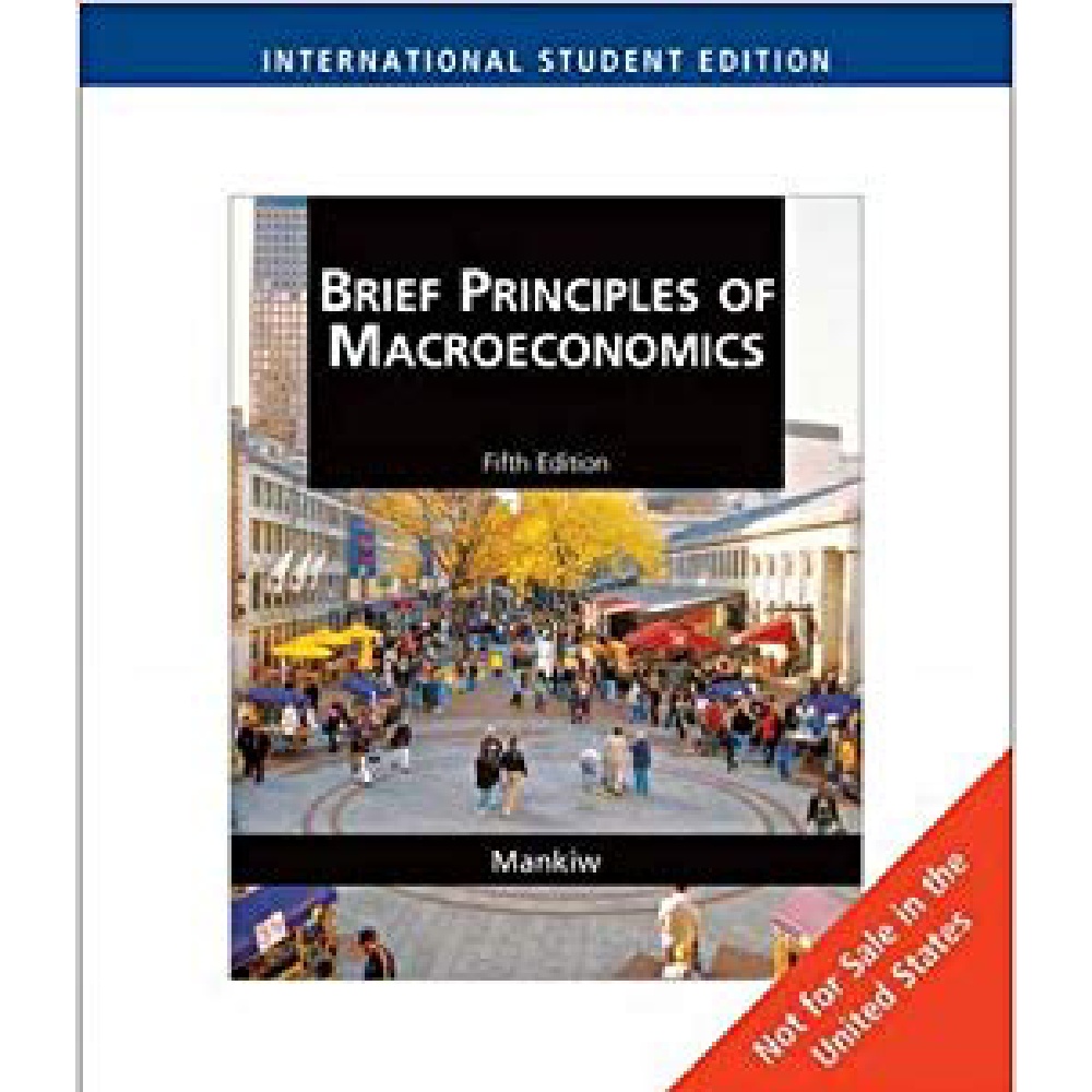 Brief Principles Of Macroeconomics International Edition 5th Edition